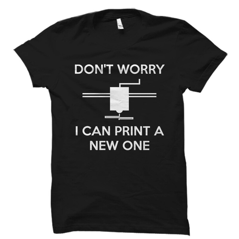 3D Printing Shirt. 3D Printer Gift. 3D Print Lover Shirt. Printer Shirt. Printing Gift. Printer Collector Shirt. Cute Print Shirt